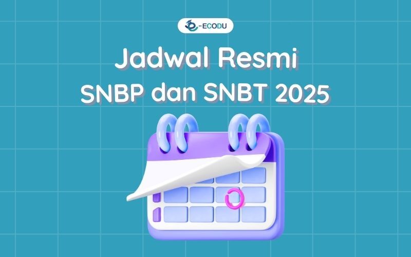 Jangan Ketinggalan! Ini Jadwal Pendaftaran dan Seleksi SNBT 2026
