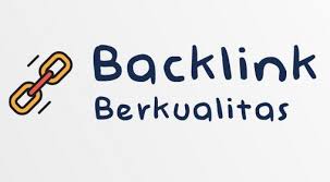 Backlink Berkualitas Tinggi untuk SEO